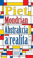kniha Piet Mondrian - Abstrakcia a realita, Vydavateľstvo Európa 2021