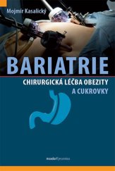 kniha Bariatrie Chirurgická léčba obezity a cukrovkych, Maxdorf 2018