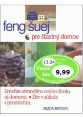 kniha Feng šuej pre šťastný domov premeňte svoj život a domov za víkend, Ottovo nakladatelství - Cesty 2002