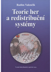 kniha Teorie her a redistribuční systémy, Vysoká škola finanční a správní 2008