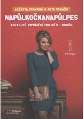 kniha Napůlkočkanapůlpes Kouzelné vyprávění pro děti i rodiče, Svojtka & Co. 2017