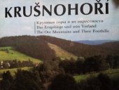 kniha Krušnohoří = Krušnyje gory i ich okrestnosti = Das Erzgebirge und sein Vorland = The Ore Mountains and Their Foothills : [fot. publikace], Pressfoto 1983