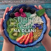 kniha Superfoods na dlani, František Lomský 2018