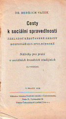 kniha Cesty k sociální spravedlnosti Základní křesťanské zásady hospodářsko-společenské : Náčrtky pro práci v sociálních kroužcích studijních, Sdružení katolické mládeže v Československu 1936