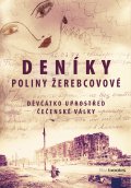kniha Deníky Poliny Žerebcovové Děvčátko uprostřed čečenské války, BizBooks 2016