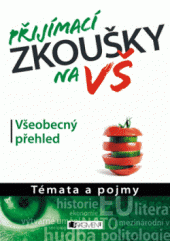 kniha Přijímací zkoušky na VŠ – Všeobecný přehled - Témata a pojmy, Fragment 2013