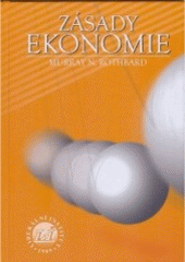 kniha Zásady ekonomie: od lidského jednání k harmonii trhů, Liberální institut 2005