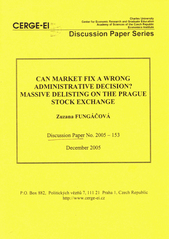 kniha Can the market fix a wrong administrative decision? massive delisting on the Prague Stock Exchange, CERGE-EI 2007