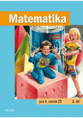 kniha Matematika pro 4. ročník základních škol učebnice pro vzdělávací obor Matematika a její aplikace, Alter 2010