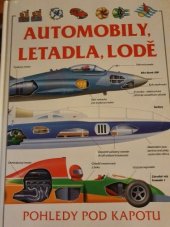 kniha Automobily, letadla, lodě pohledy pod kapotu, Svojtka a Vašut 1997