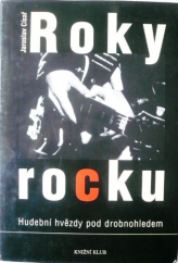kniha Roky rocku hudební hvězdy pod drobnohledem, Knižní klub 2000