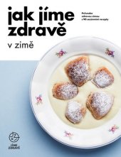 kniha Jak jíme zdravě v zimě Průvodce zdravou zimou s 90 sezónními recepty, Verdon Capite s.r.o  2020