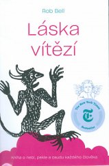 kniha Láska vítězí Kniha o nebi, pekle a osudu každého člověka, Biblion 2020