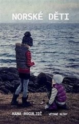 kniha Norské děti Barnevern se dívá, Větrné mlýny 2018