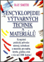 kniha Encyklopedie výtvarných technik a materiálů, Slovart 2006