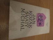 kniha Svatý Michal, Československý spisovatel 1984