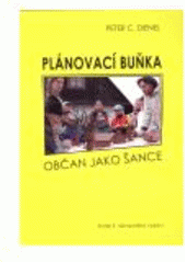 kniha Plánovací buňka občan jako šance, Marek Belza 2008