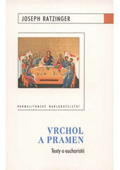 kniha Vrchol a pramen texty o eucharistii, Karmelitánské nakladatelství 2009