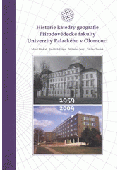 kniha Historie katedry geografie Přírodovědecké fakulty Univerzity Palackého v Olomouci [1959-2009], Univerzita Palackého v Olomouci 2009