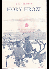 kniha Hory hrozí = [Tunturi uhkaa] : román z Laponska, Literární a umělecký klub 1942
