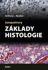 kniha Junqueirovy základy histologie, Galén 2018