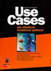 kniha Use Cases jak efektivně modelovat aplikace, CP Books 2005