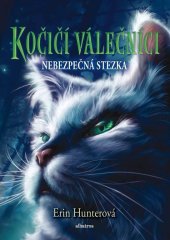kniha Kočičí válečníci (5) - Nebezpečná stezka, Albatros 2024