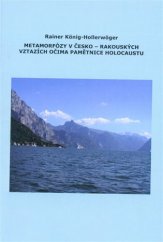 kniha Metamorfózy v Česko-Rakouských vztazích očima pamětnice holocaustu, Petr Brázda 2018