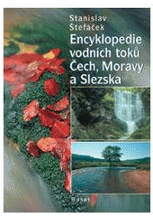 kniha Encyklopedie vodních toků Čech, Moravy a Slezska, Baset 2008