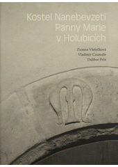kniha Kostel Nanebevzetí Panny Marie v Holubicích, Obec Holubice 2011