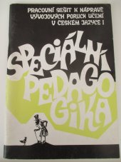 kniha Pracovní sešit k nápravě vývojových poruch učení v českém jazyce Speciální pedagogika (Určeno žákům ve specializovaných třídách), Tobiáš 1993