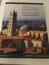 kniha 100 pokladů naší planety Kostely,kaple a katedrály, Rebo 2025