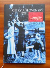 kniha Český a slovenský exil 20. století [úvodní katalog k výstavám Český a slovenský exil 20. století, Meadow Art 2002
