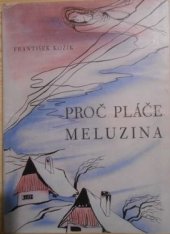 kniha Proč pláče Meluzina, Rudolf Kmoch 1943