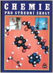 kniha Chemie pro střední školy obecná, anorganická, organická, analytická, biochemie, SPN 1995