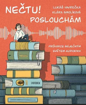kniha Nečtu, poslouchám  Průvodce báječným světem audioknih, Universum (ČR) 2022