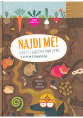 kniha Najdi mě dobrodružství pod zemí s vlkem Bernardem - zostři si zrak i myšlení, Bambook 2021