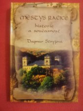 kniha Městys Račice historie a současnost, D. Stryjová 2009