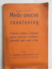 kniha Medo-ovocné zavařeniny praktické předpisy k přípravě medo-ovocných kompotů, marmelád, jamů, rosolů a šťáv, Svaz zemských ústředí včelařských spolků v ČSR 1937