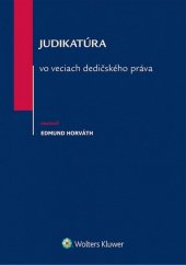 kniha Judikatúra vo veciach dedičského práva, Wolters Kluwer 2014