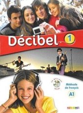 kniha Décibel 1 A1 Livre + CD audio MP3 + DVD, Hachette 2015