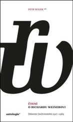 kniha Čtení o Richardu Weinerovi Dimenze (ne)rozumění 1917–1969, Institut pro studium literatury 2018