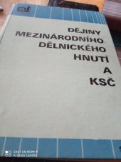 kniha Dějiny mezinárodního dělnického hnutí a KSČ [učební text pro výuku předmětu dějiny MDH a KSČ na vys. školách v ČSR, SPN 1987