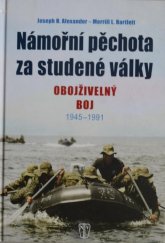 kniha Námořní pěchota za studené války Obojživelný boj 1945-1991, Naše vojsko 2014