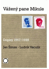kniha Vážený pane Mikule dopisy 1967/1988, Nakladatelství Olomouc 2003