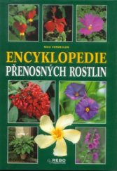 kniha Encyklopedie přenosných rostlin, Rebo 1998