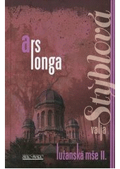 kniha Lužanská mše. II., - Ars longa, Šulc - Švarc 2012