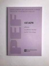 kniha Cizí jazyk - příprava na přjímací zkoušky na PEF ČZU v Praze, Česká zemědělská univerzita 2016
