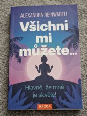 kniha Všichni mi můžete... Hlavně, že mně je skvěle!, Kazda 2025