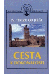 kniha Cesta k dokonalosti, Karmelitánské nakladatelství 2002